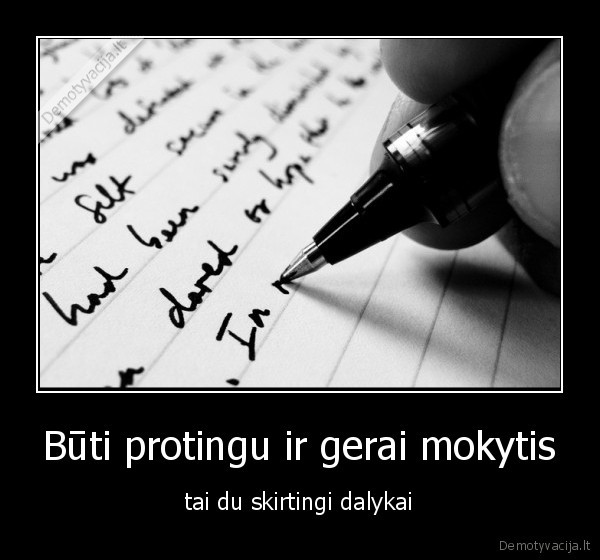 Būti protingu ir gerai mokytis