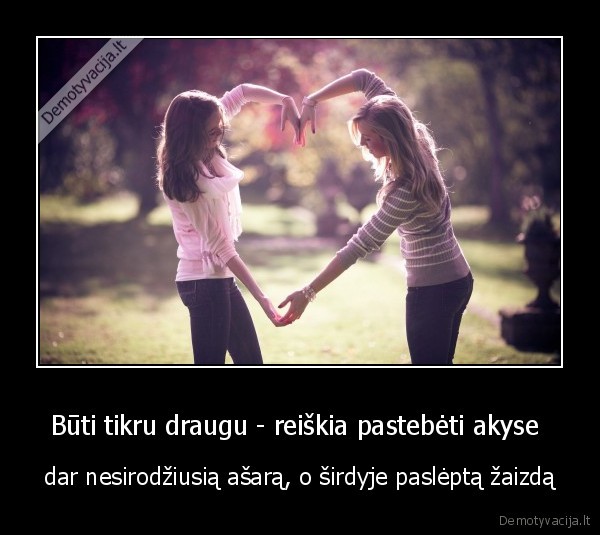 geriausias,draugas,visada,tai,pastebes