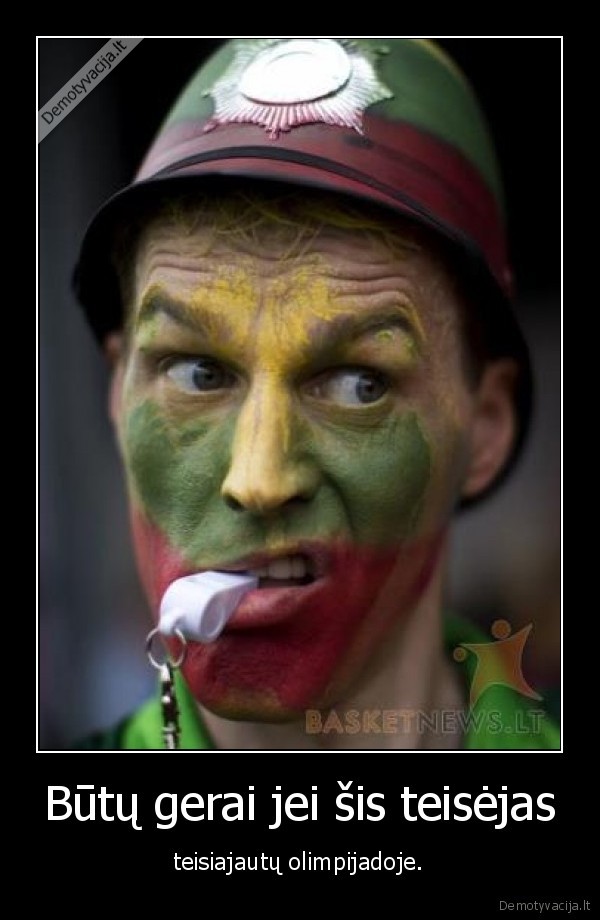 Būtų gerai jei šis teisėjas