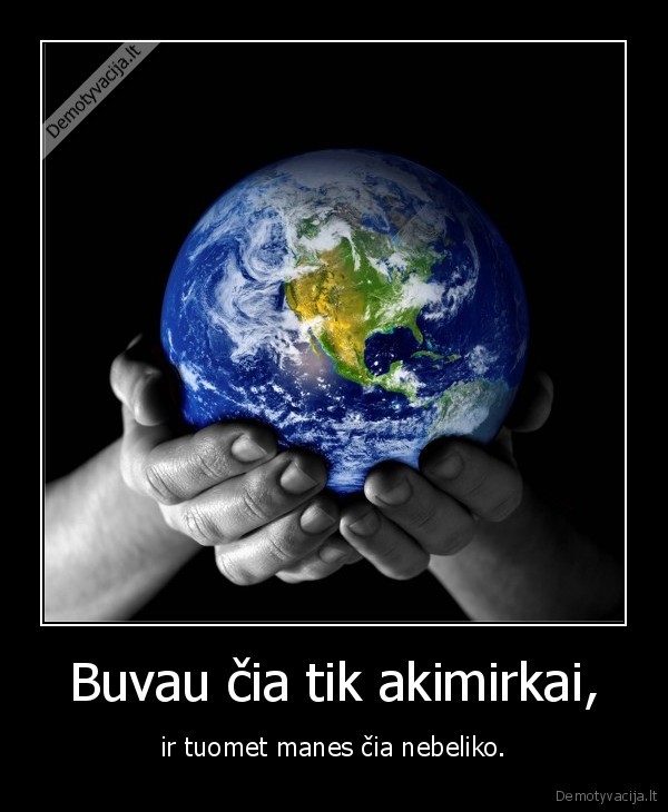 pasaulis,gyvenimas,mirtis