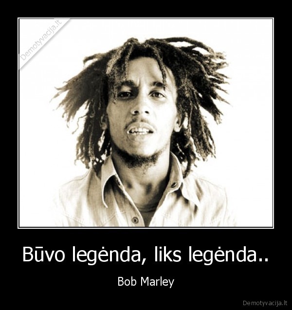 Būvo legėnda, liks legėnda..