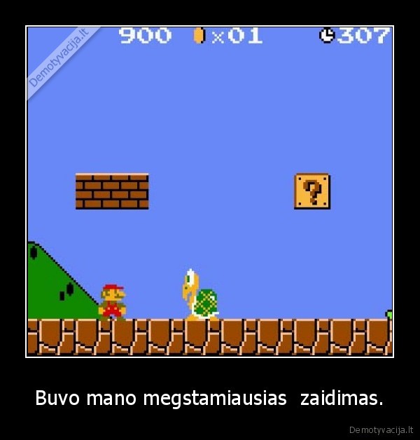 Buvo mano megstamiausias  zaidimas.