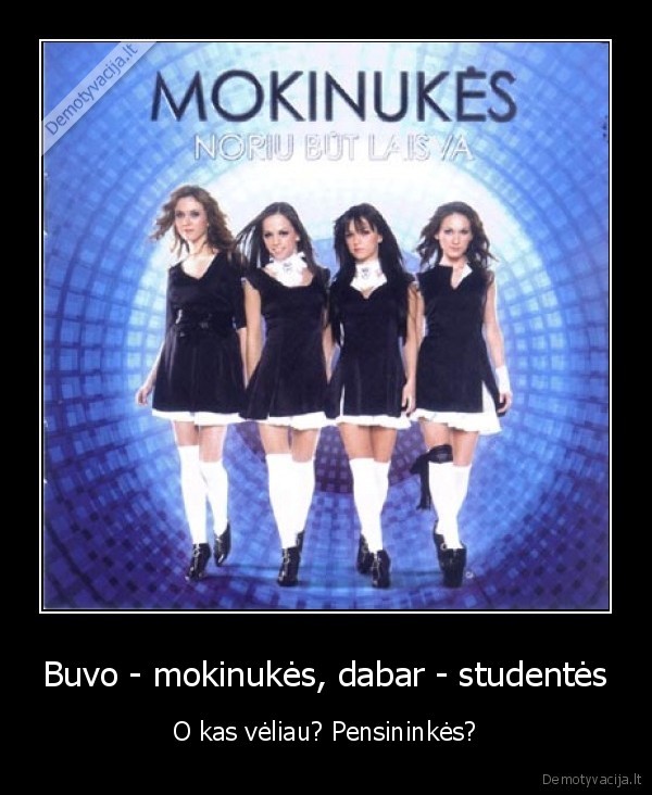 Buvo - mokinukės, dabar - studentės