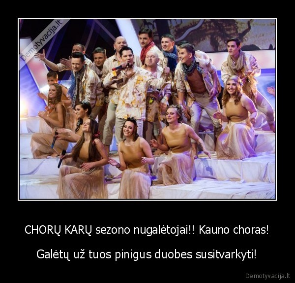 CHORŲ KARŲ sezono nugalėtojai!! Kauno choras!