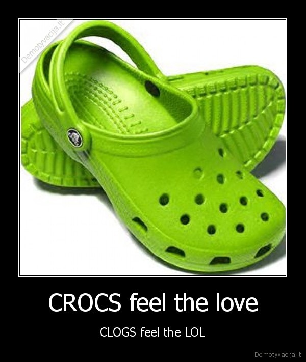 clogs,crocs,love,meile