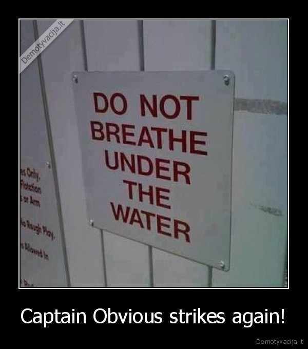 Captain Obvious strikes again!