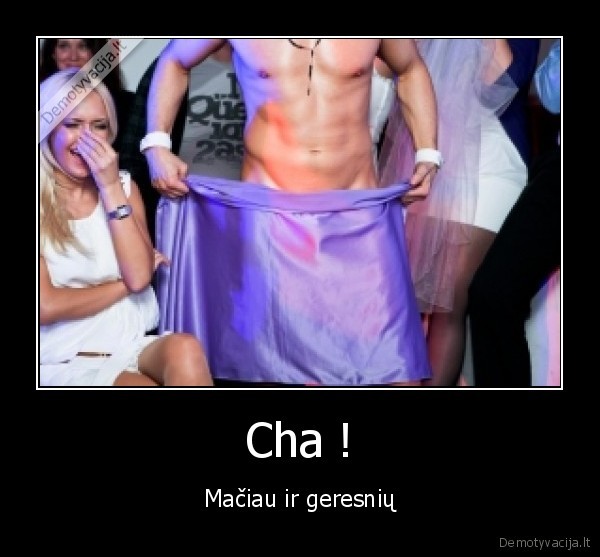 Cha !