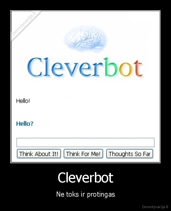 clver, bot,durnas,kvailas
