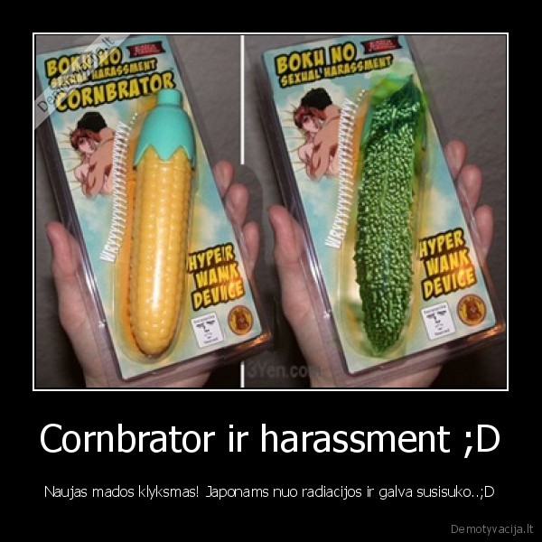 Cornbrator ir harassment ;D