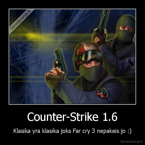 cs,counter, strike,gribauskaite,lietuva,farcry, 3,sudo, gabalas,labas, vakaras,nu