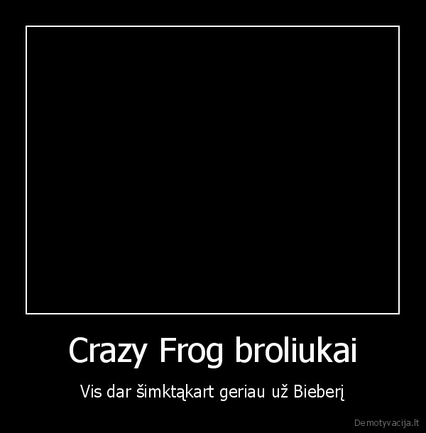 Crazy Frog broliukai