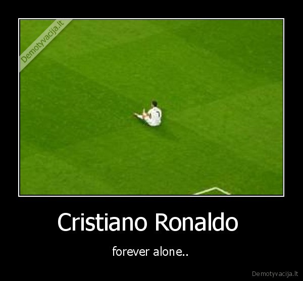 cristiano, ronaldo, forever, alone