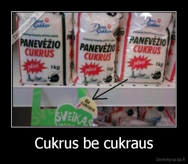 Cukrus be cukraus