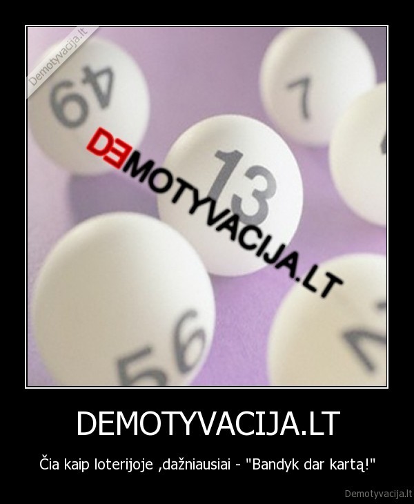 demotyvacija,motyvuoti,loterija,dar, karta,bandyk