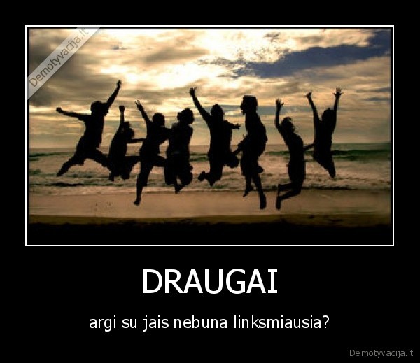 draugai,draugyste,smagumas