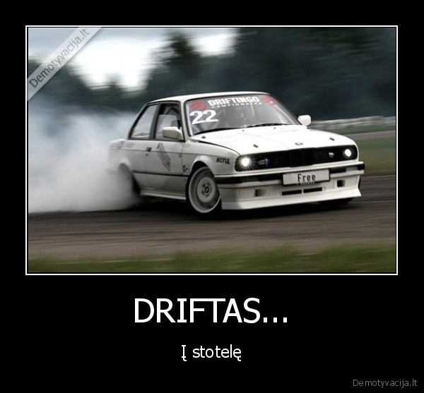 DRIFTAS...