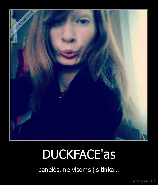 merginos,duckface,baisenybes