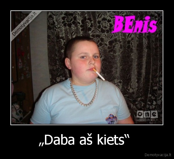 „Daba aš kiets“ 