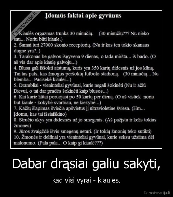 Dabar drąsiai galiu sakyti,