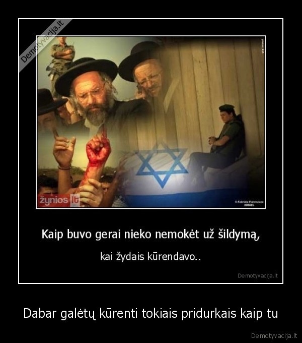 Dabar galėtų kūrenti tokiais pridurkais kaip tu