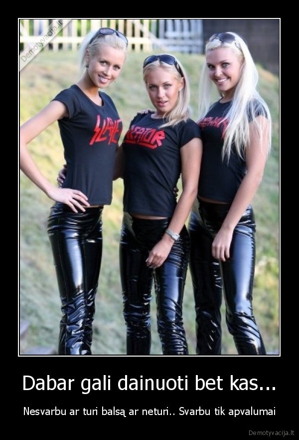 Dabar gali dainuoti bet kas...