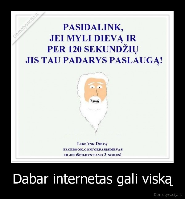 Dabar internetas gali viską