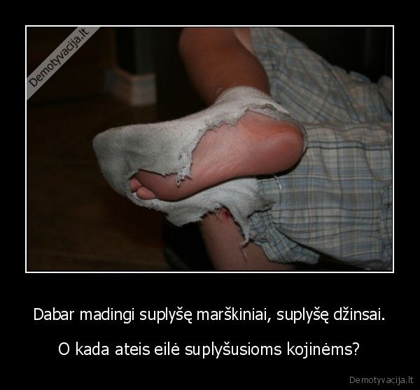 mada,madingi, rubai,suplysusios, kojines