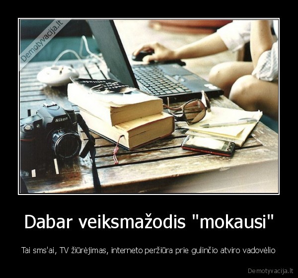 Dabar veiksmažodis &quot;mokausi&quot;