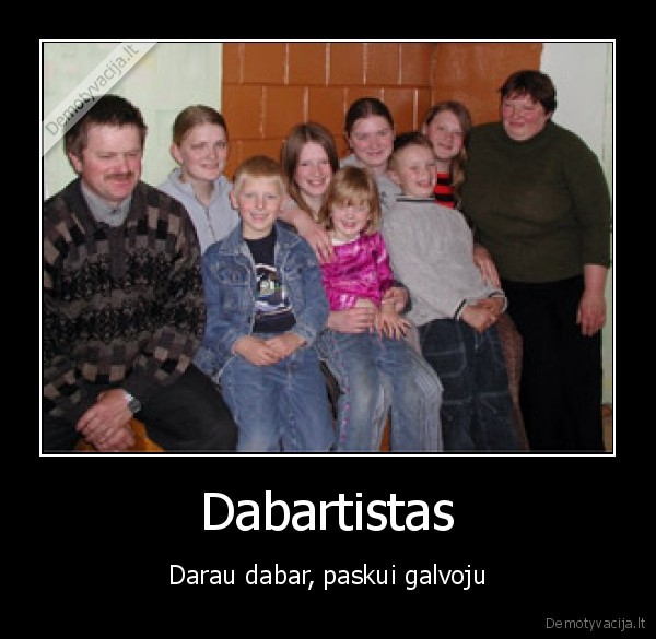 dabartistas,daugiavaike, seima