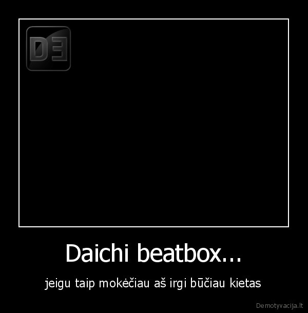 Daichi beatbox...