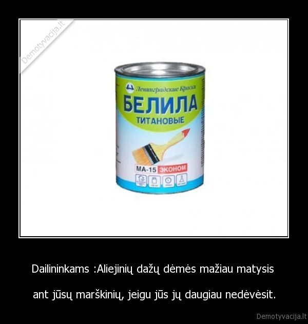 Dailininkams :Aliejinių dažų dėmės mažiau matysis 