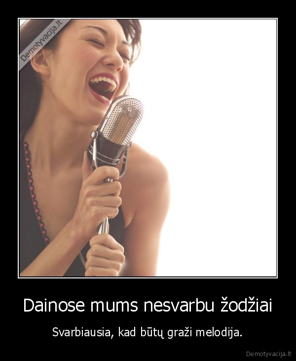 Dainose mums nesvarbu žodžiai