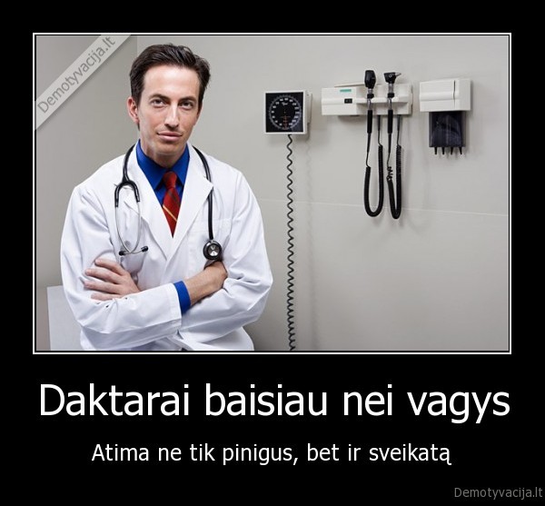 Daktarai baisiau nei vagys