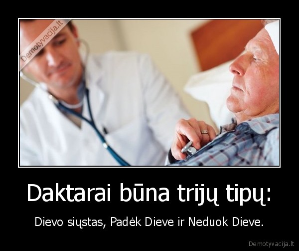 Daktarai būna trijų tipų: