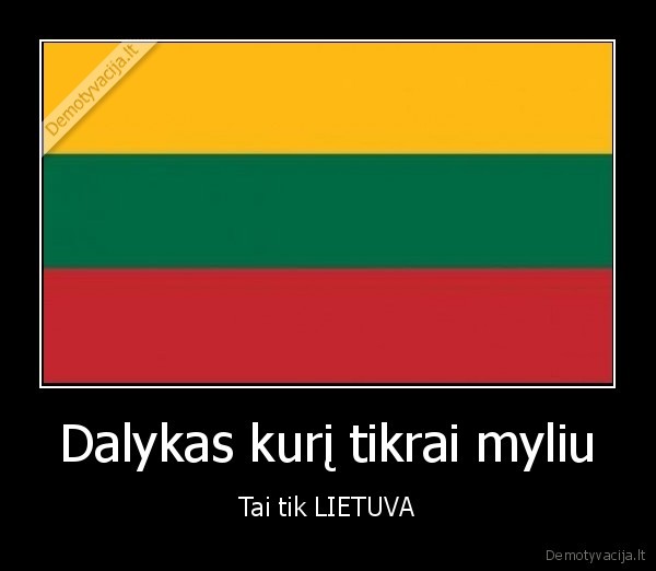 Dalykas kurį tikrai myliu