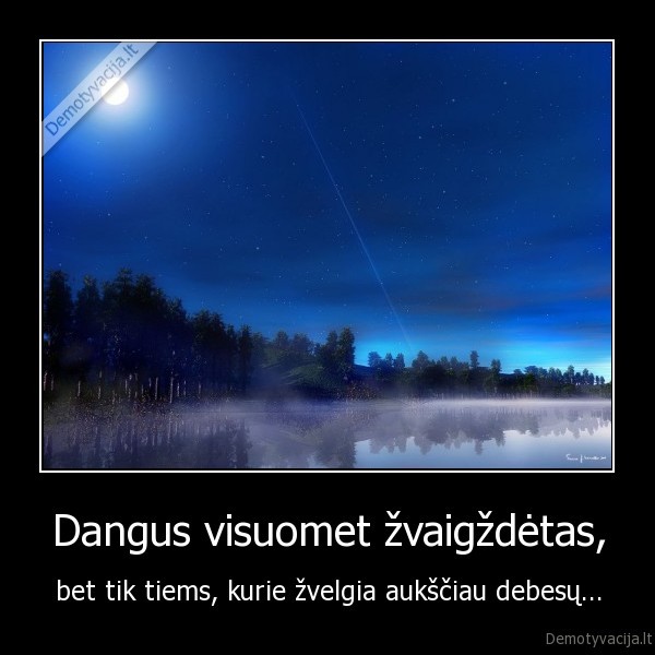 Dangus visuomet žvaigždėtas,