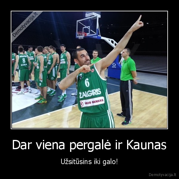 zalgiris,lietuvos, rytas,lkl, finalas,kaunas,uzsitusink, iki, galo