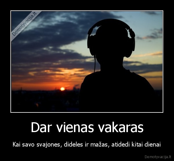 vakaras,saulelydis,svajones,rytojus,ausra,viltis,tinginyste