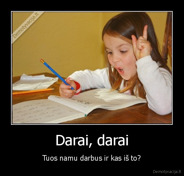 namu,darbai,atsibodo,noriu,atostogu