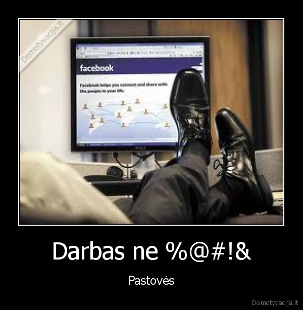 darbas,facebook,laisvalaikis