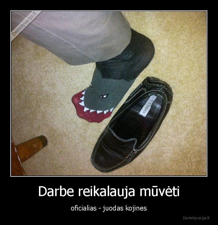 darbas,kojines,oficialumas,gudrybes,taisykles,taisykliu, lauzymas