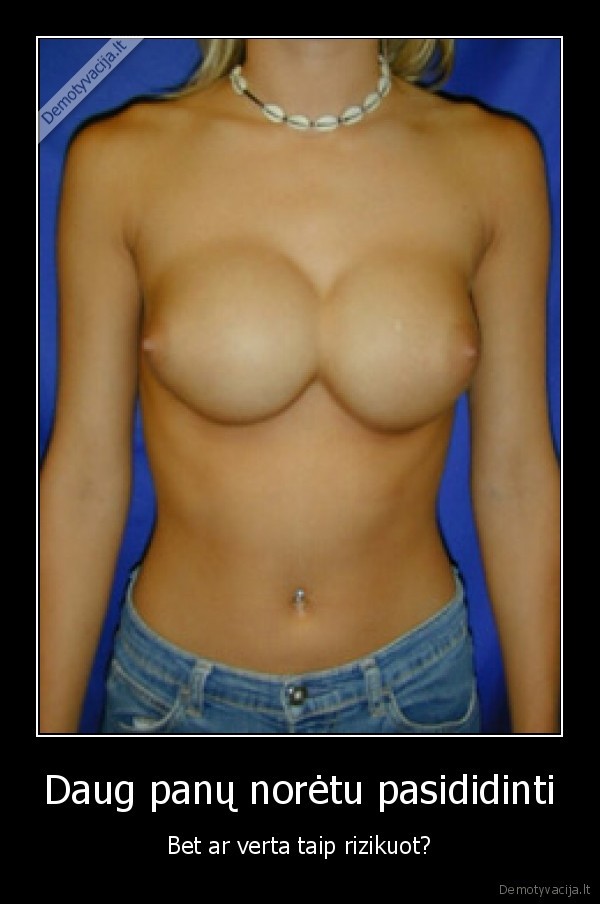 Daug panų norėtu pasididinti