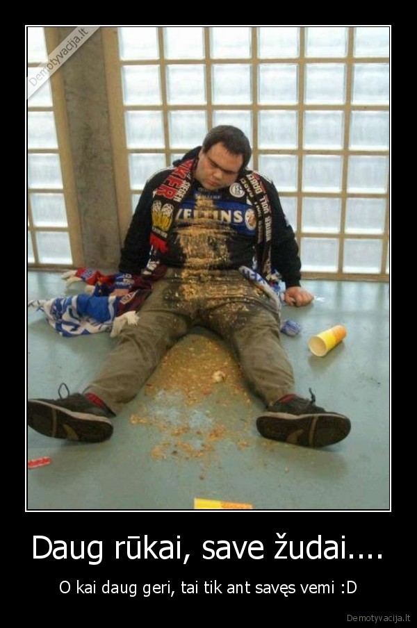 Daug rūkai, save žudai....