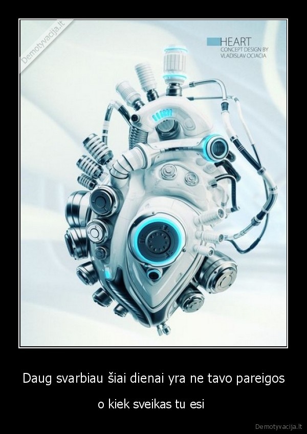 Daug svarbiau šiai dienai yra ne tavo pareigos