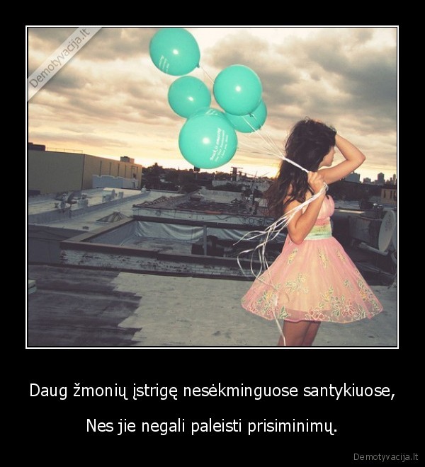 Daug žmonių įstrigę nesėkminguose santykiuose,