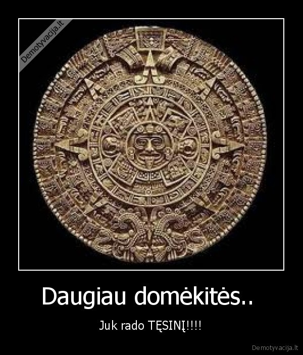 actekai,kalendorius,pasaulio, pbaiga,adaptai