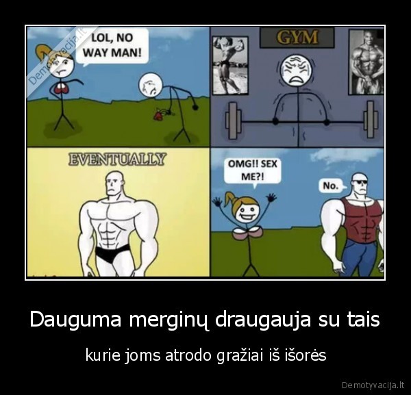 Dauguma merginų draugauja su tais