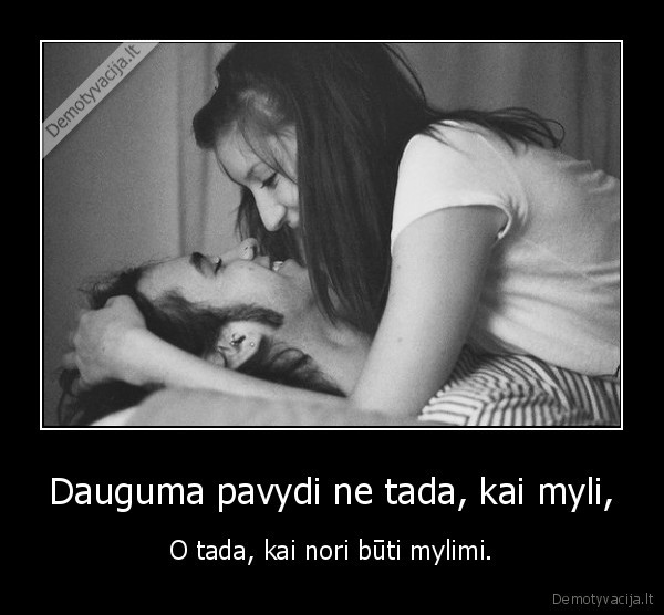 Dauguma pavydi ne tada, kai myli,