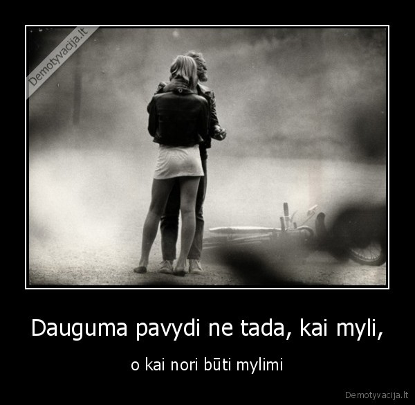 Dauguma pavydi ne tada, kai myli,