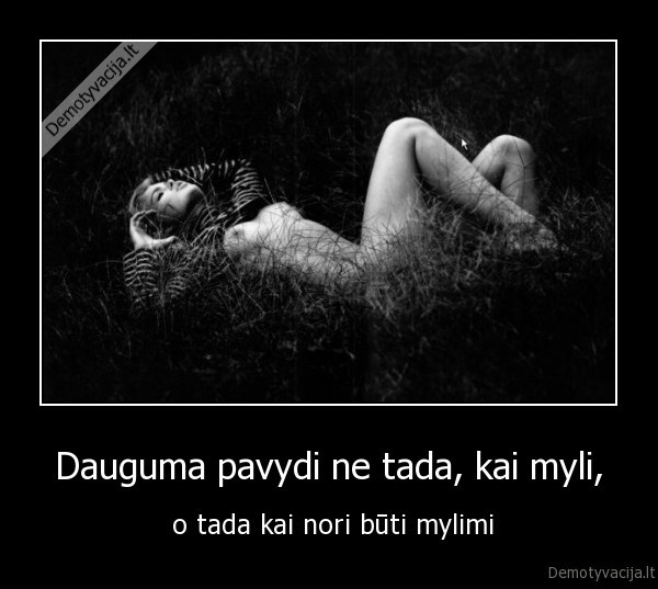 Dauguma pavydi ne tada, kai myli,